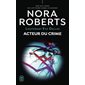 Acteur du crime, tome 56, Lieutenant Eve Dallas