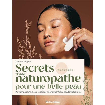 Secrets d'une naturopathe pour une belle peau