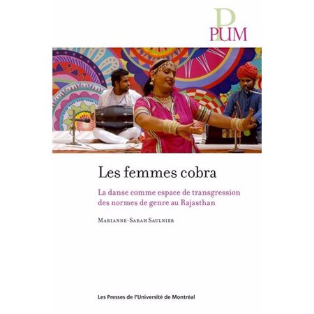 Les femmes cobra : la danse comme espace de transgression des normes de genre au Rajasthan, PUM