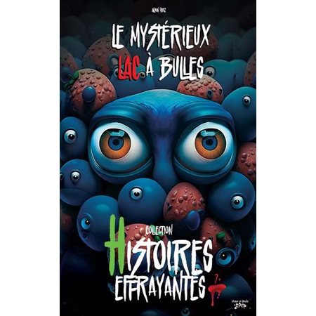 Le mystérieux lac à bulles, Histoires effrayantes