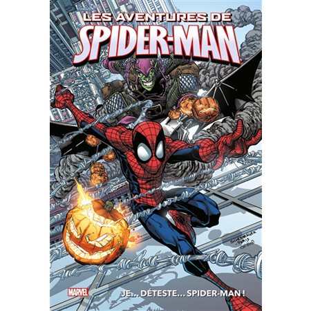 Je... déteste... Spider-Man !, Les aventures de Spider-Man
