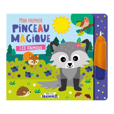 Mon P'tit Hemma : Mon premier pinceau magique : Les animaux