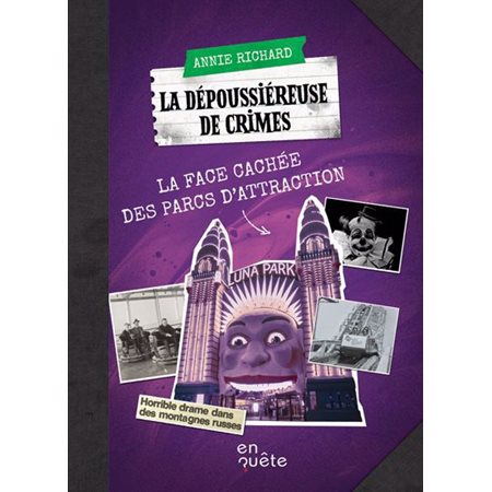 La face cachée des parcs d'attraction,La dépoussiéreuse de crimes