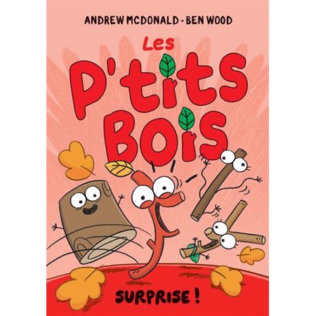 Surprise!, Les P’tits Bois, 3