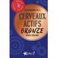 Cerveaux actifs - Bronze : Niveau débutant