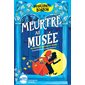 Meurtre au musée, (6-9 ANS)