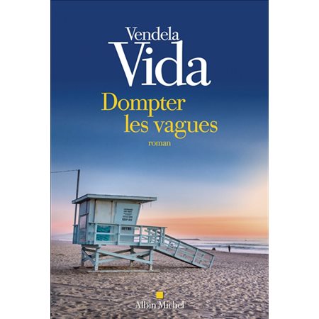 Dompter les vagues,