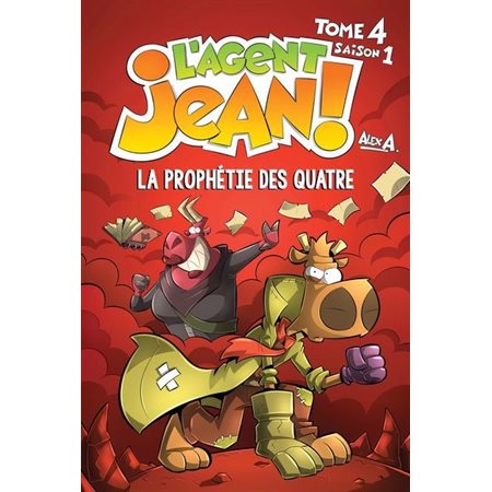 La prophétie des quatre, Saison 1 tome 4, L'Agent Jean!