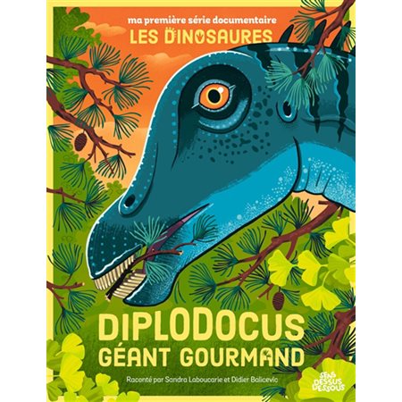 Diplodocus : géant gourmand, Ma première série documentaire. Les dinosaures