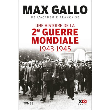 Une histoire de la Deuxième Guerre mondiale : récit, Vol. 2. 1943-1945