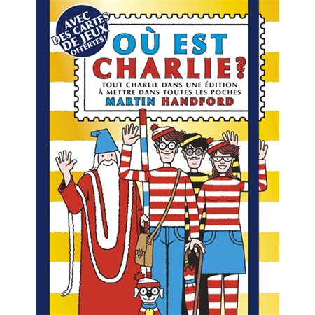 Où est Charlie ? : tout Charlie dans une édition à mettre dans toutes les poches