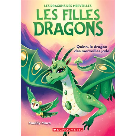 Quinn, le dragon des merveilles jade, Les filles dragons, 6