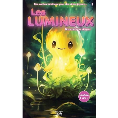 Boncoeur le rêveur, Les Lumineux, 1