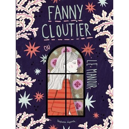 Le manoir, Fanny Cloutier Tome 6