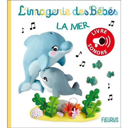 La mer, L'imagerie des bébés. Livre sonore