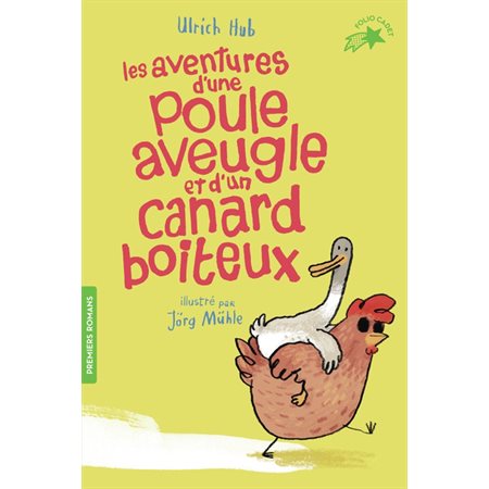 Les aventures d'une poule aveugle et d'un canard boiteux, (6-9 ANS)