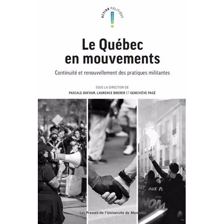 Le Québec en mouvements : continuité et renouvellement des pratiques militantes, Action politique