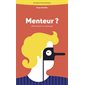 Menteur ? : phénomène du mensonge