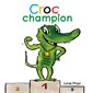 Croc champion, Loulou & Cie