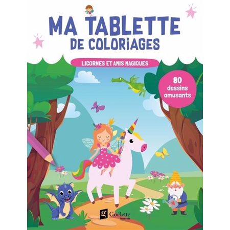 Ma tablette de coloriages - licornes et amis magiques