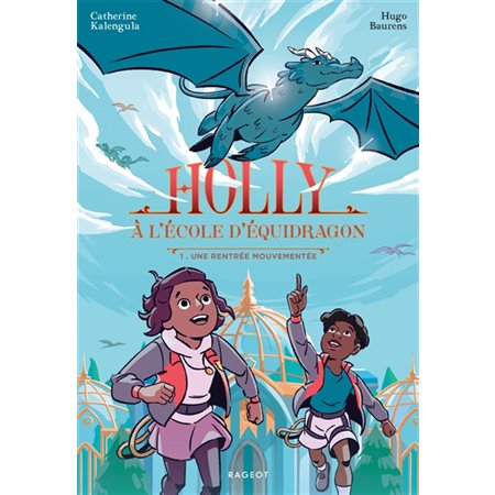 Une rentrée mouvementée, Holly à l'école d'équidragon, 1 (6 à 9 ans)