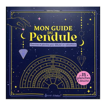 Mon guide du pendule : exercices et planches pour débuter en radiesthésie, Mes outils magiques