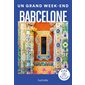 Barcelone, Un grand week-end à...