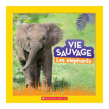 Les éléphants, Vie sauvage