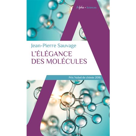 L'élégance des molécules, Sciences