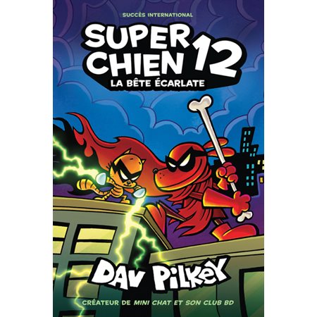 La bête écarlate, Super Chien, 12