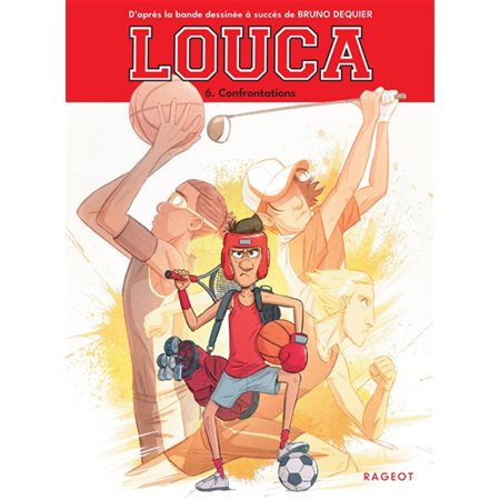 Confrontations, Louca, 6 (9-12 ANS)