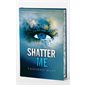 Shatter me, Insaisissable, 1