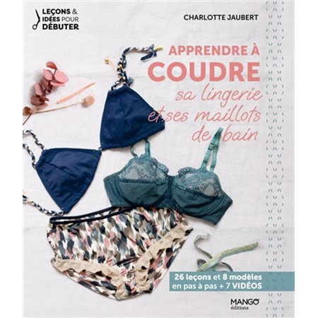 Apprendre à coudre sa lingerie et ses maillots de bain