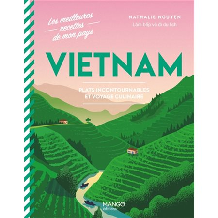 Vietnam : plats incontournables et voyage culinaire