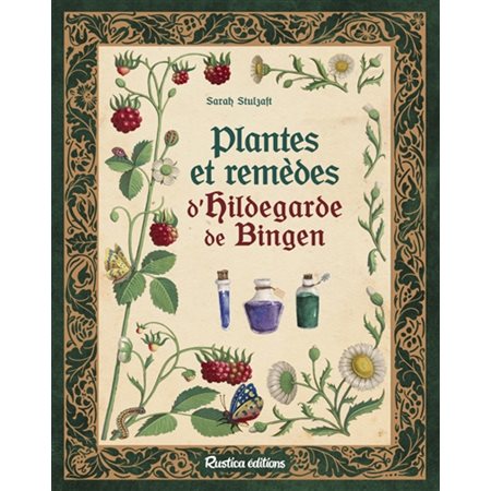 Plantes et remèdes d'Hildegarde de Bingen, Bien-être au naturel