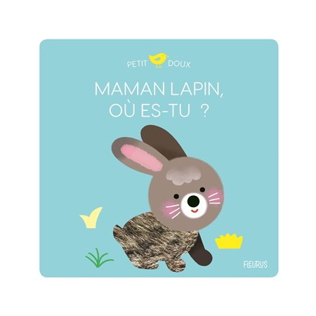 Maman lapin, où es-tu ?, Petit doux