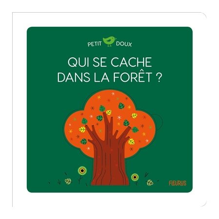 Qui se cache dans la forêt ?, Petit doux