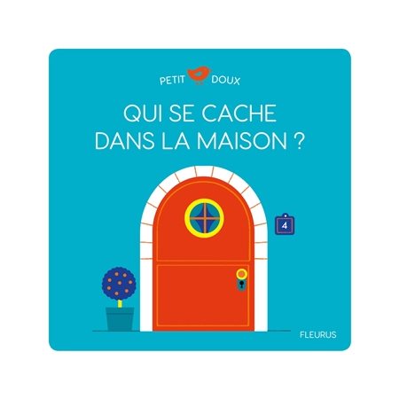 Qui se cache dans la maison ?, Petit doux