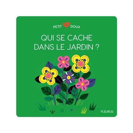 Qui se cache dans le jardin ?, Petit doux