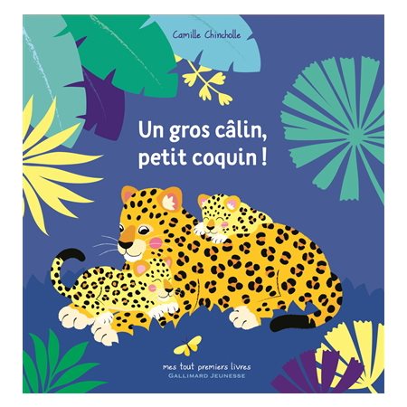 Un gros câlin, petit coquin !, Mes tout premiers livres