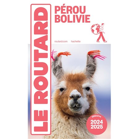 Le routard: Pérou, Bolivie : 2024-2025