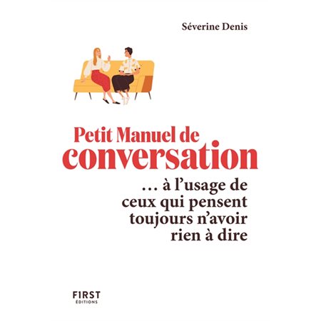 Petit manuel de conversation... : à l'usage de ceux qui pensent toujours n'avoir rien à dire