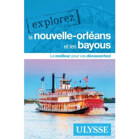 Explorez La Nouvelle-Orléans et les bayous: Ulysse