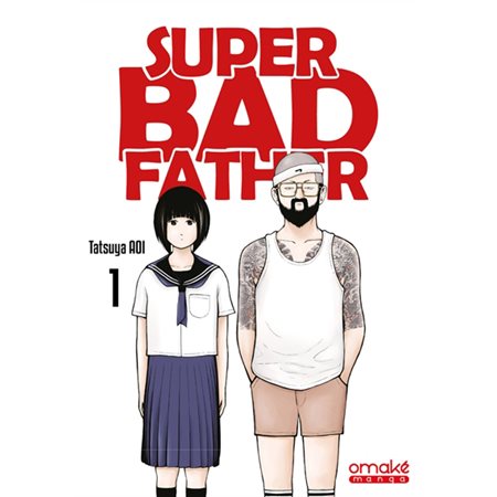 Super bad father, Vol. 1