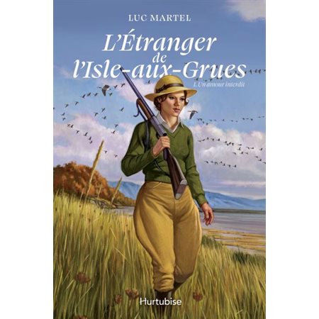 Un amour interdit, L'étranger de l’Isle-aux-Grues, tome 1