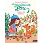 Ne pleure plus, Petit Roux !, Les animaux de Lou(6 à 9 ans)