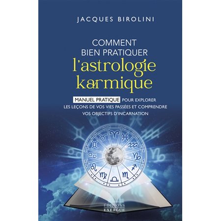 Comment bien pratiquer l'astrologie karmique