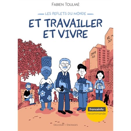 Et travailler et vivre, Les reflets du monde, 2