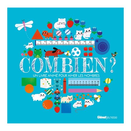 Combien ? : un livre animé pour aimer les nombres, Documentaires animés