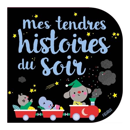 Mes tendres histoires du soir